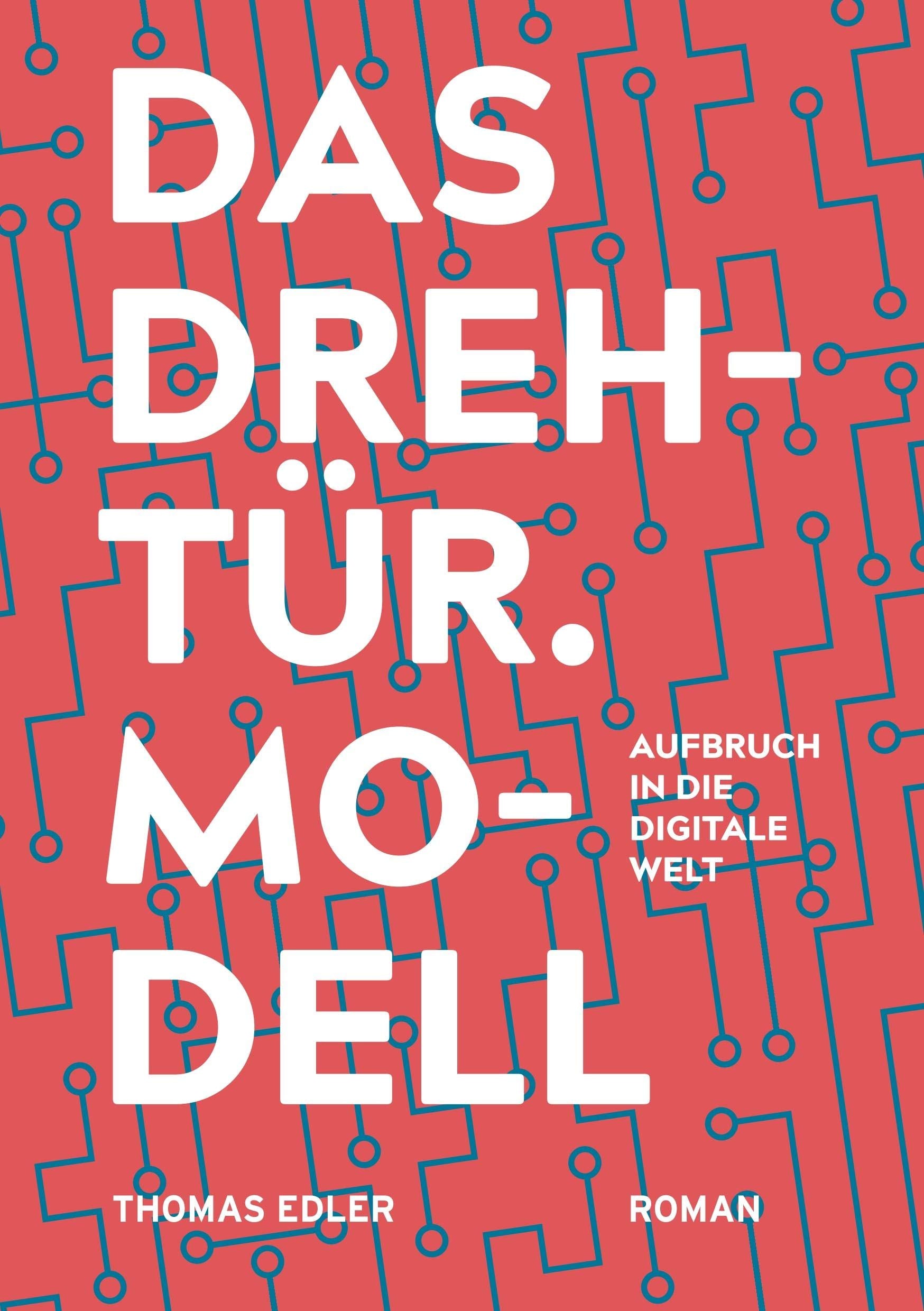 Das Drehtür.Modell: Aufbruch in die digitale Welt Historical Fiction