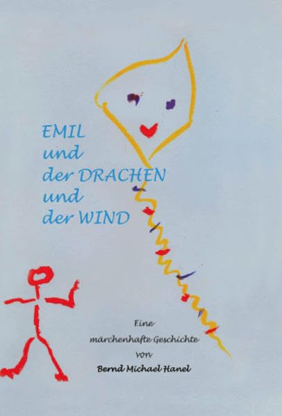 Emil und der Drachen und der Wind: Eine märchenhafte Geschichte Fairy Tales & Legends