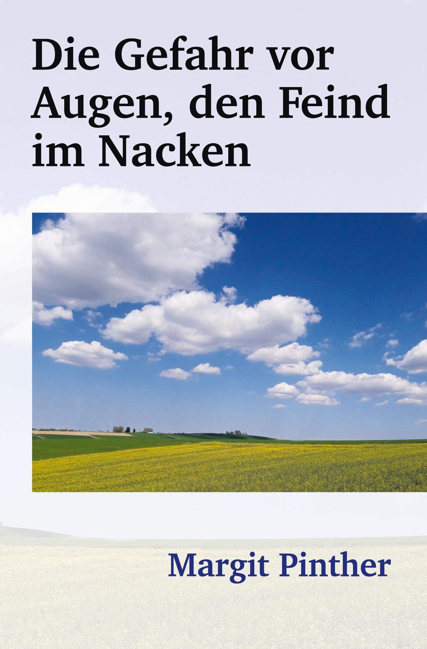 Die Gefahr vor Augen, den Feind im Nacken Fiction
