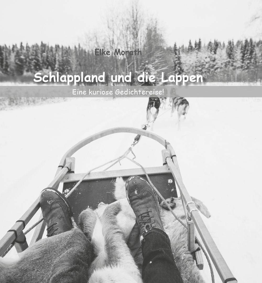 Schlappland und die Lappen: Eine kuriose Gedichtereise Poetry
