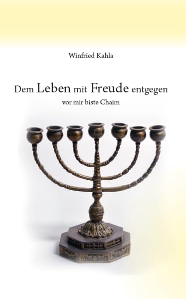 Dem Leben mit Freude entgegen: vor mir biste Chaim Philosophy