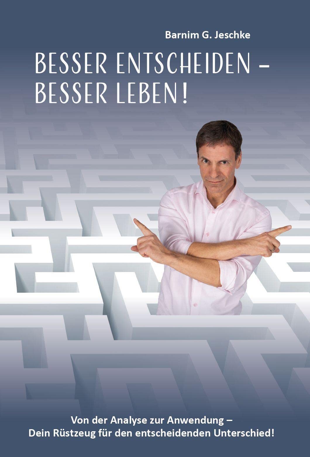 Besser entscheiden - besser leben ! book