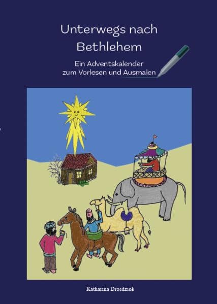 Unterwegs nach Bethlehem: Ein Adventskalender zum Vorlesen und Ausmalen Religion & Esotericism