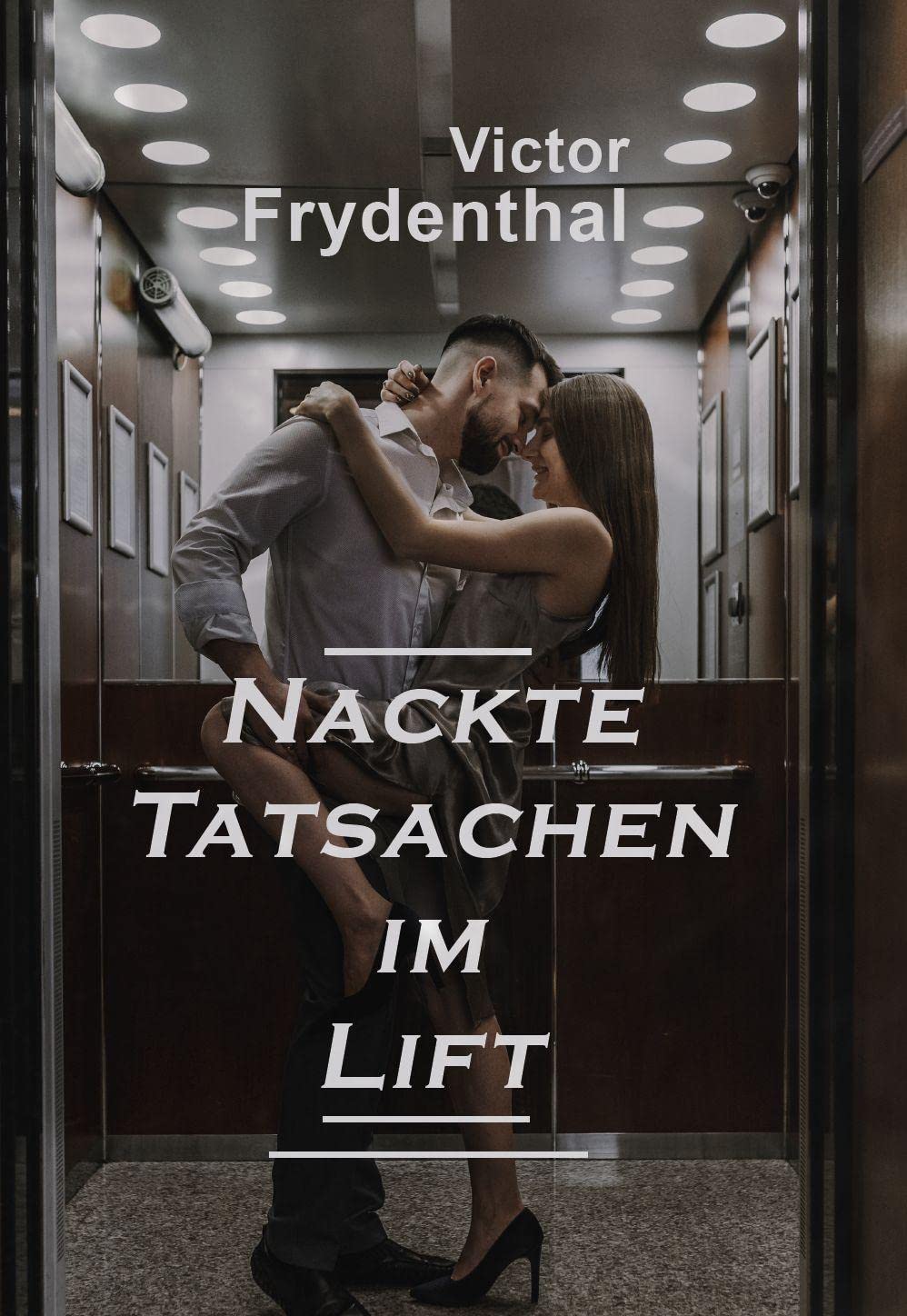 Nackte Tatsachen im Lift Contemporary literature