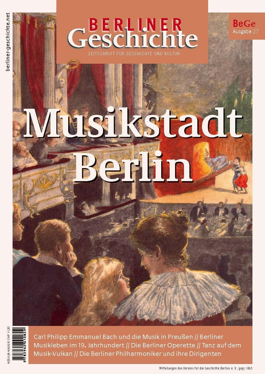 Berliner Geschichte - Zeitschrift für Geschichte und Kultur: Musikstadt Berlin Arts & Music