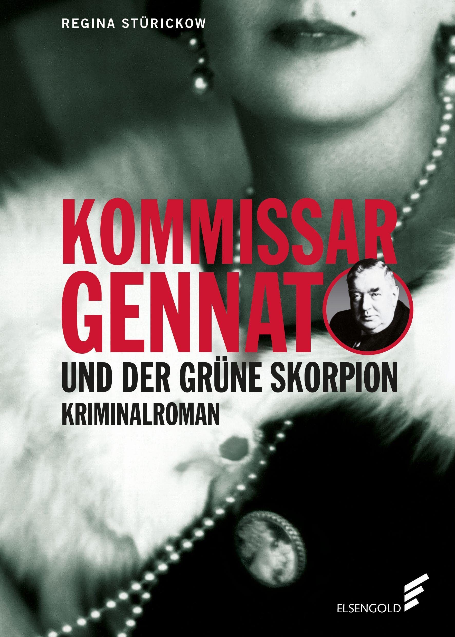 Kommissar Gennat und der grüne Skorpion: Kriminalroman. Gennat-Krimi, Bd. 4 Historical Fiction