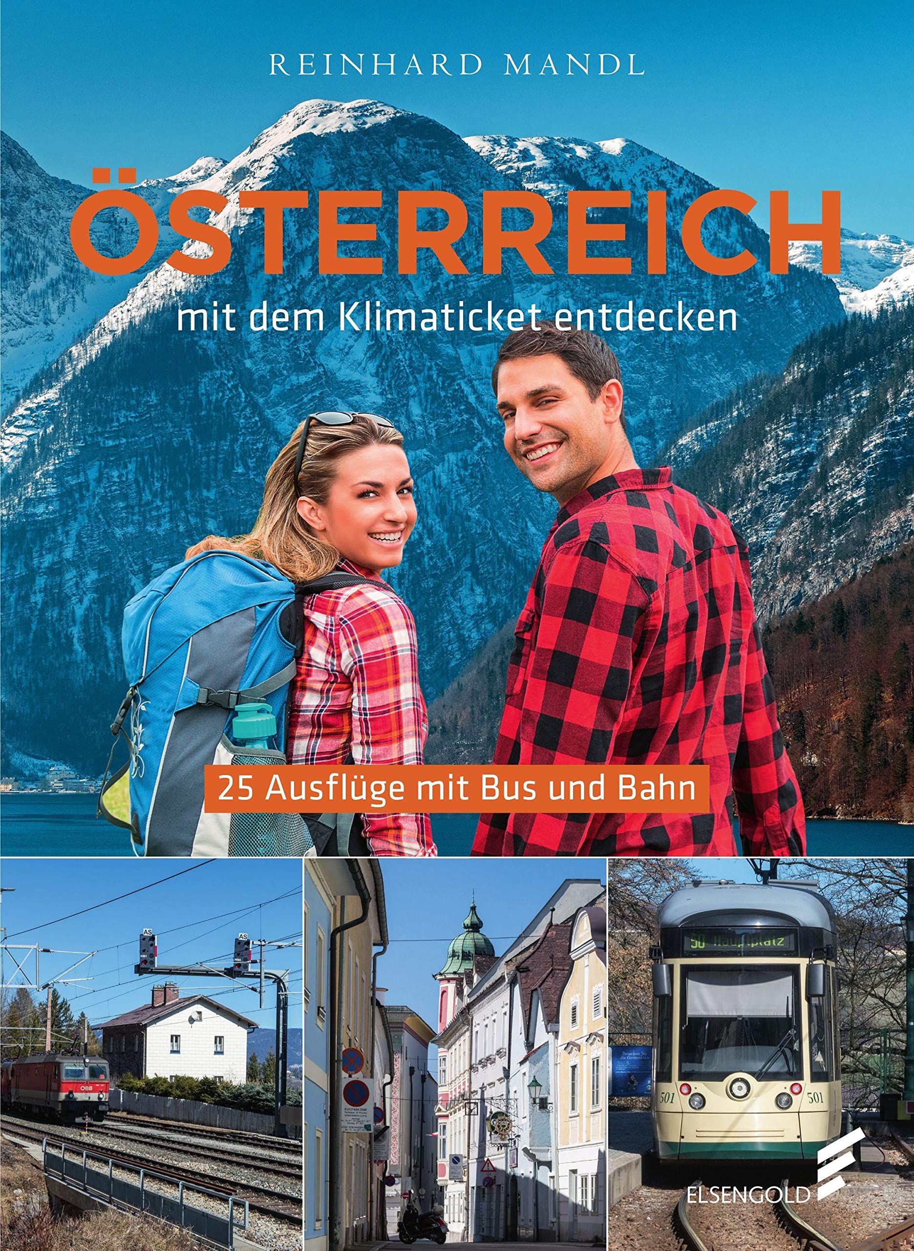 Österreich mit dem Klimaticket entdecken: 20 Ausflüge mit Bus und Bahn Leisure, Home & Garden