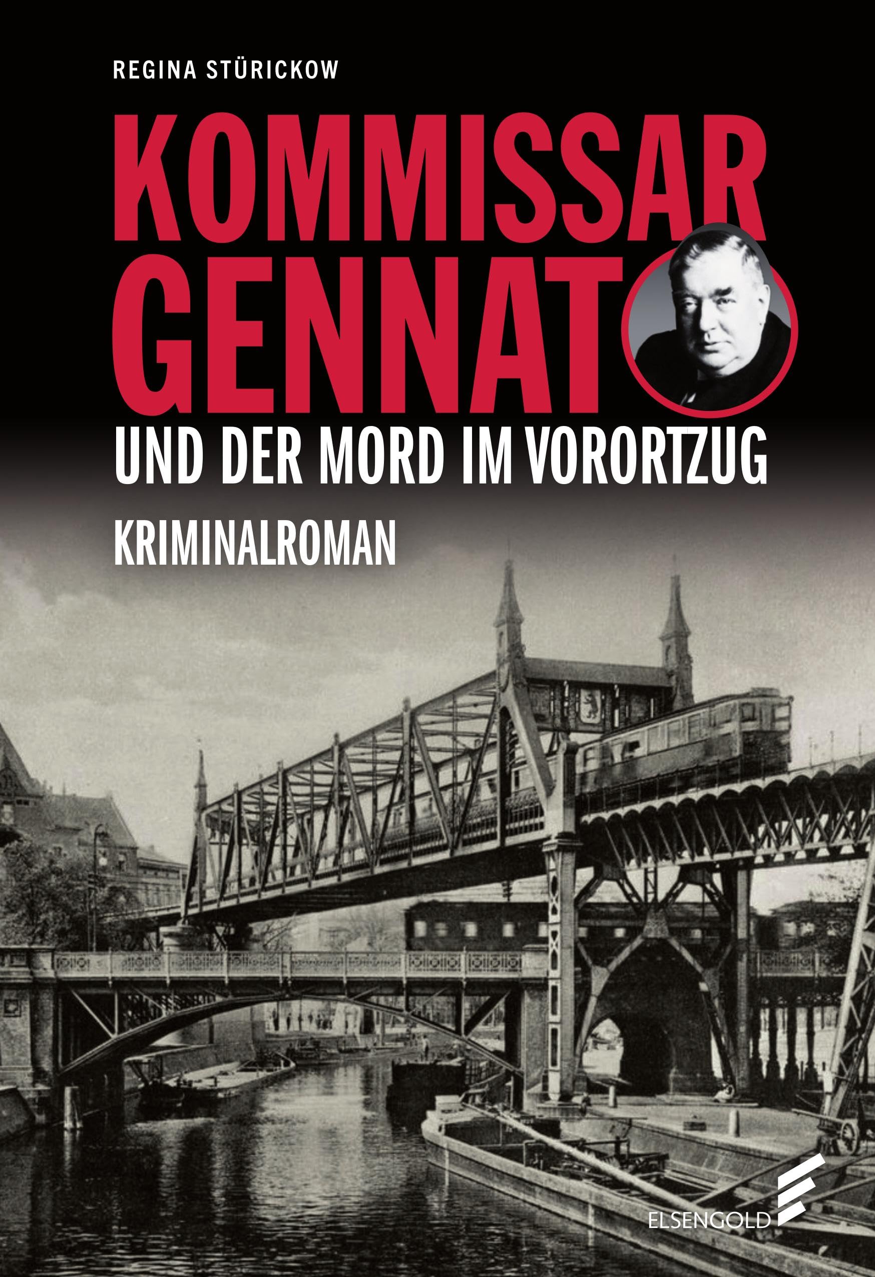 Kommissar Gennat und der Mord im Vorortzug Historical Fiction