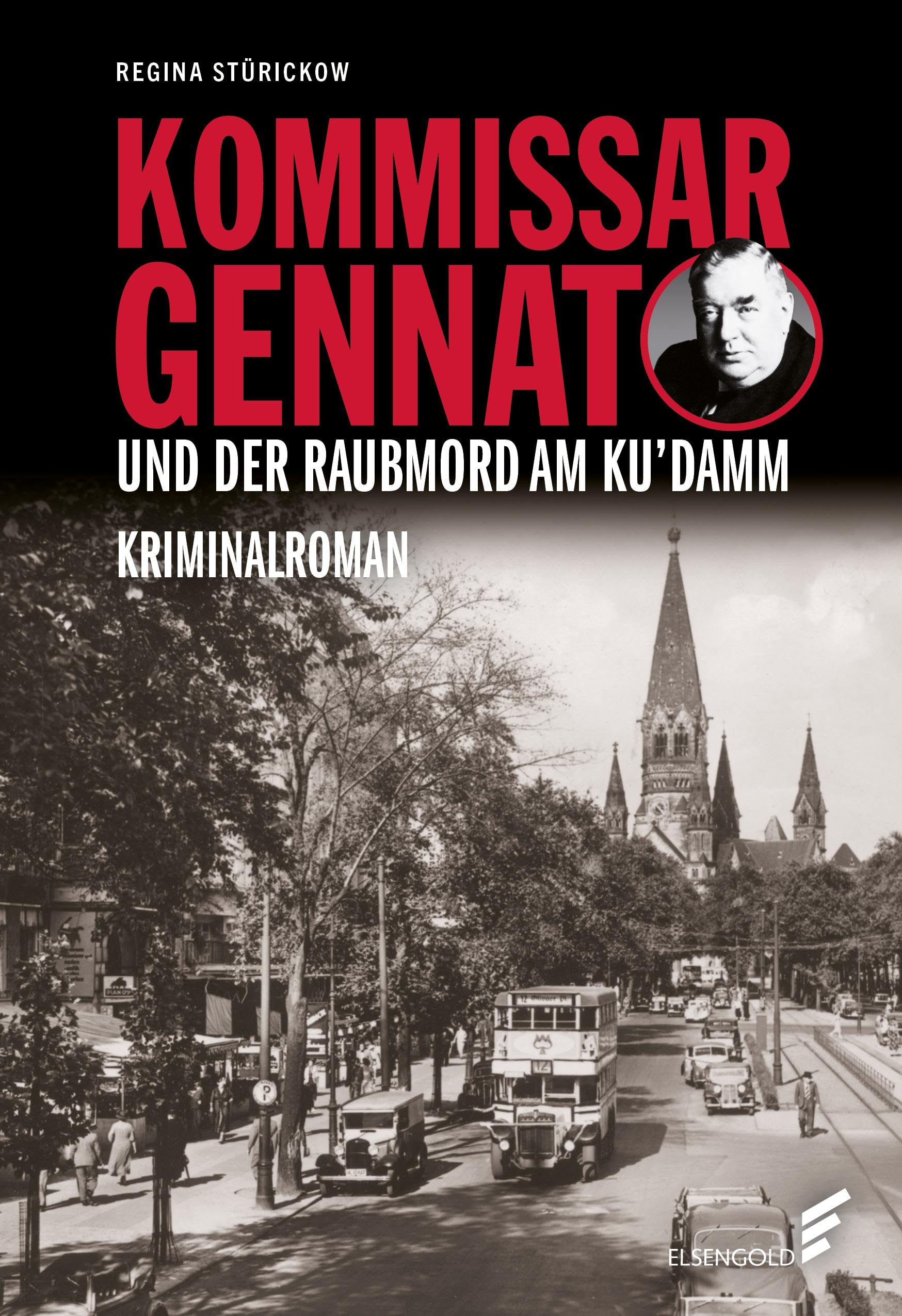Kommissar Gennat und der Raubmord am Ku'damm Historical Fiction