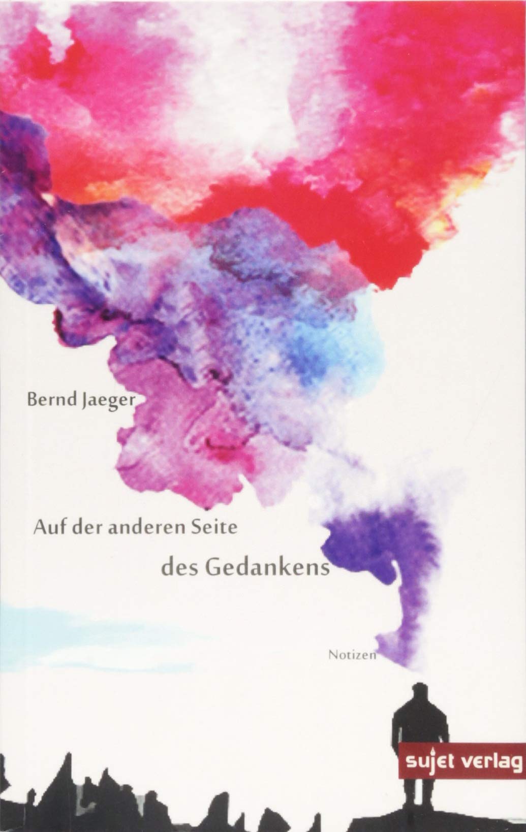 Auf der anderen Seite des Gedankens Essays & Short Stories
