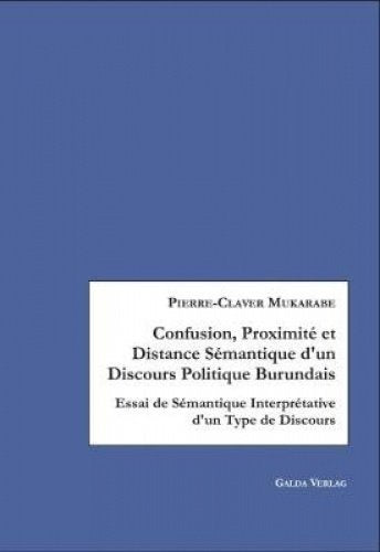 Confusion, Proximité et Distance Sémantique d'un Discours Politique Burundais book