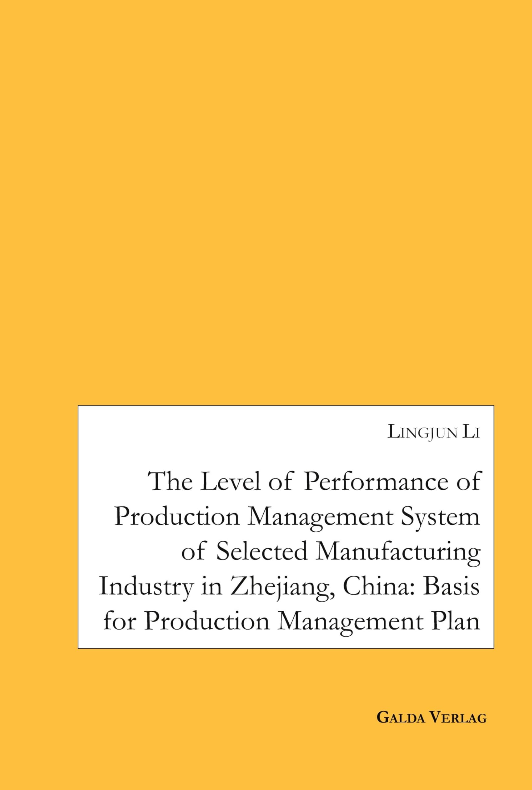 The Level of Performance of Production Management System of selected Manufacturing Industry in Zhejiang, China Law