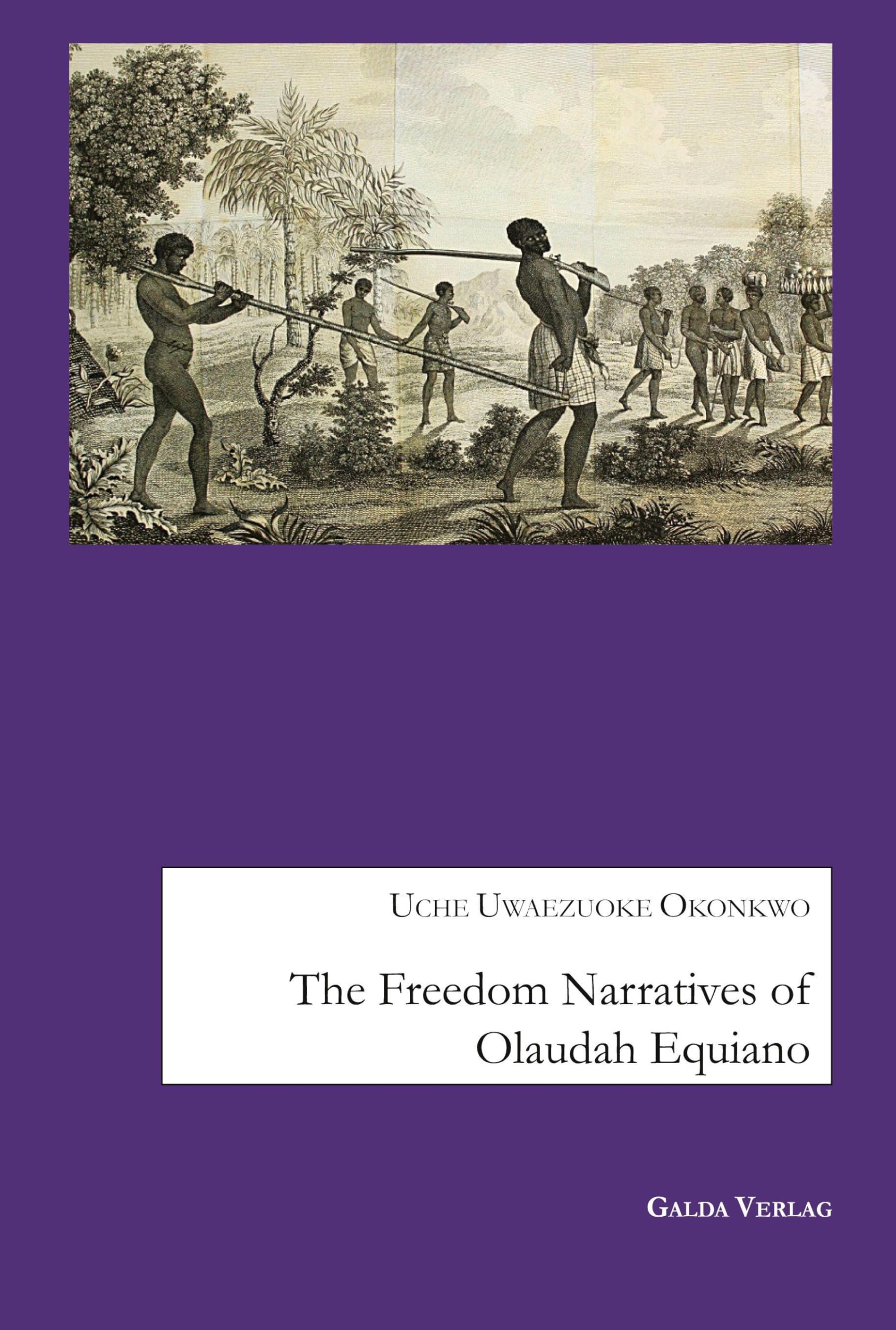 The Freedom Narratives of Olaudah Equiano Politics & History