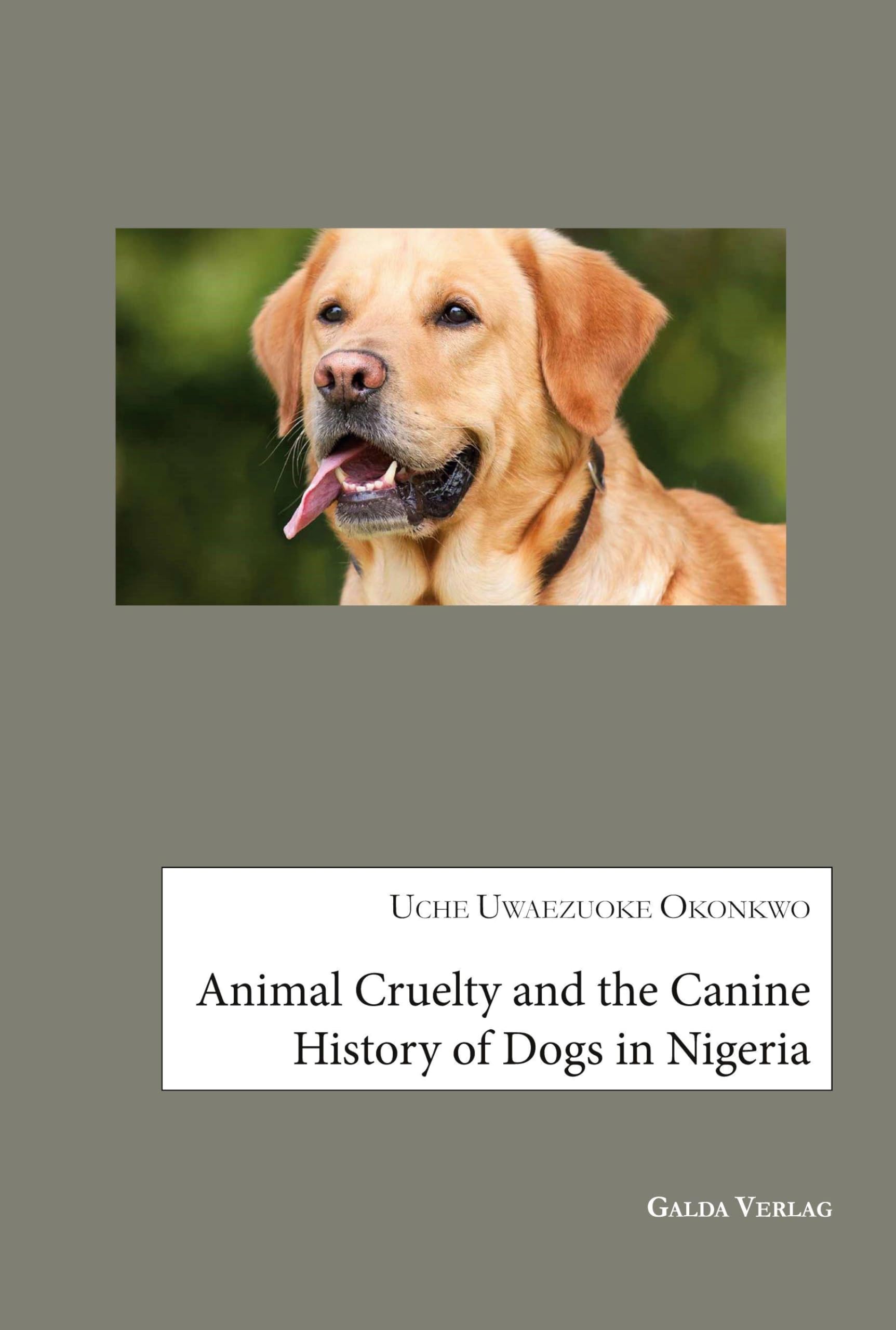 Animal Cruelty and the Canine History of Dogs in Nigeria Politics & History