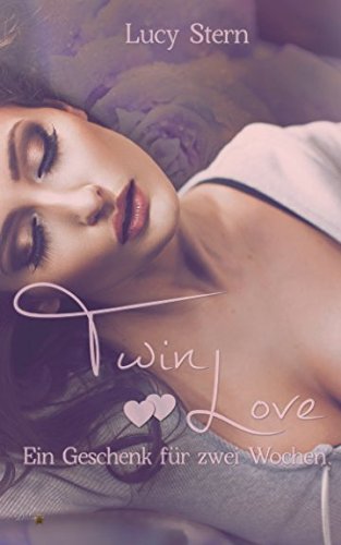 Twin Love: Ein Geschenk für zwei Wochen (Twin Reihe, Band 1) New Adult