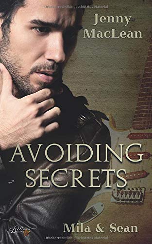 Avoiding Secrets: Mila und Sean (Avoiding-Secrets-Reihe, Band 1) Contemporary Romance