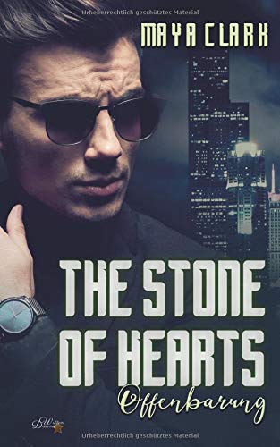 The Stone of Hearts: Offenbarung (Stone-Dilogie, Band 1) Contemporary Romance