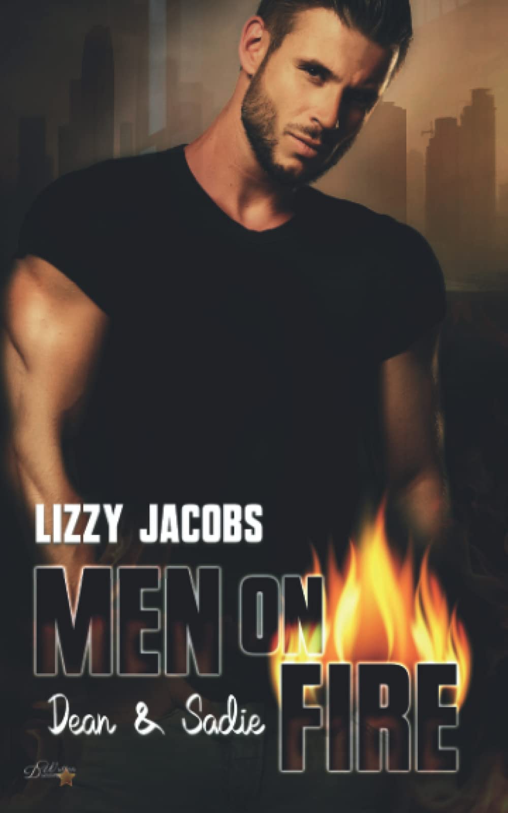 Men on Fire: Dean & Sadie (L.A. Firefighter Reihe, Band 1) New Adult