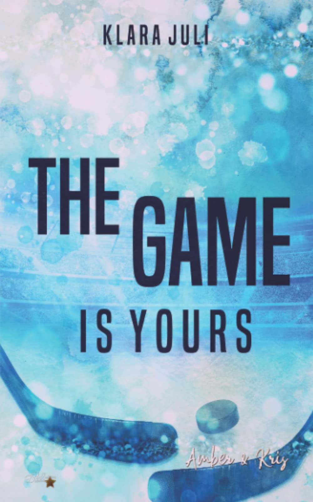 The Game is Yours: Amber & Kris (Morriton College Trilogie, Band 1) Contemporary literature