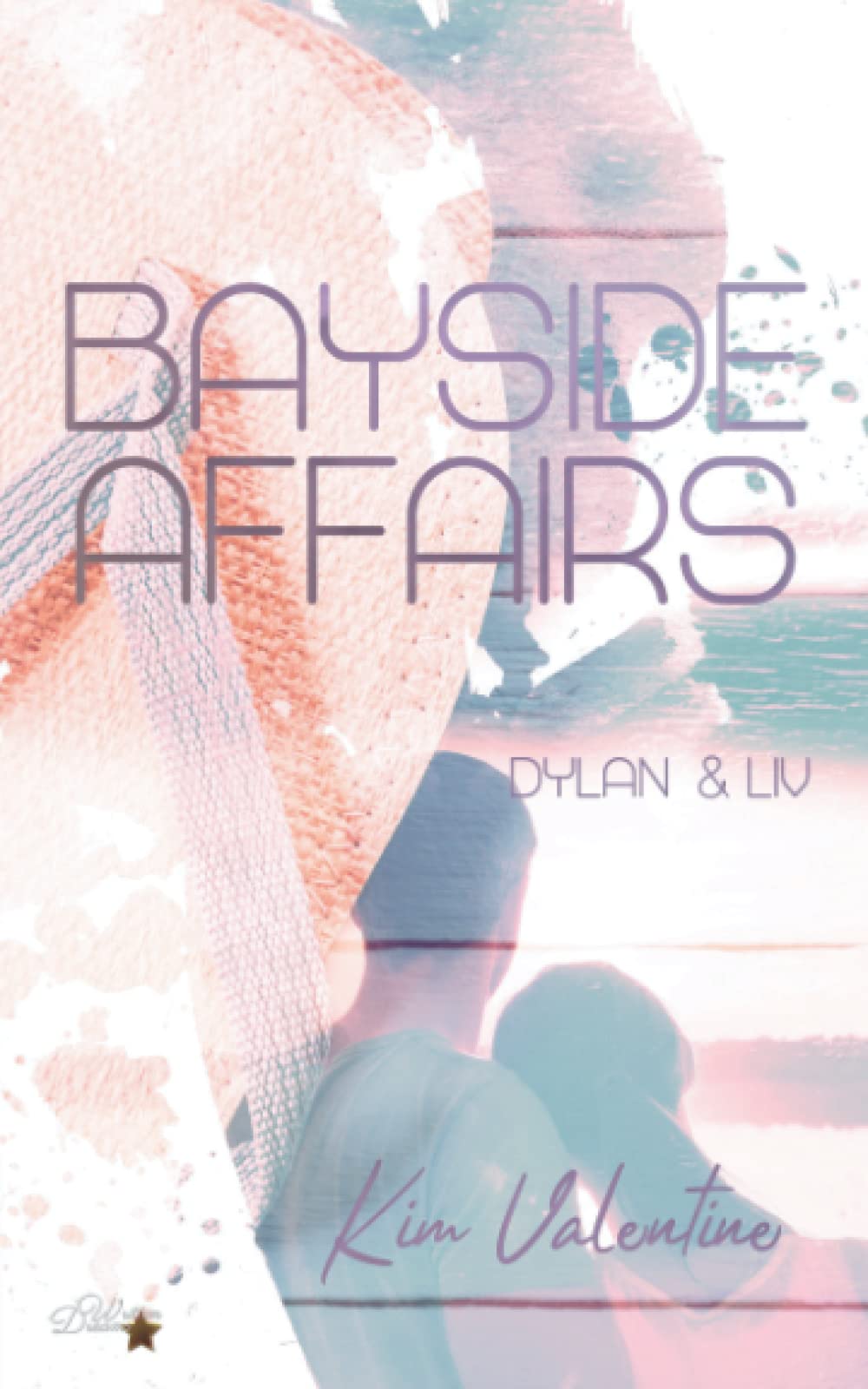 Bayside Affairs: Dylan & Liv (Bayside-College-Reihe, Band 2) Contemporary literature