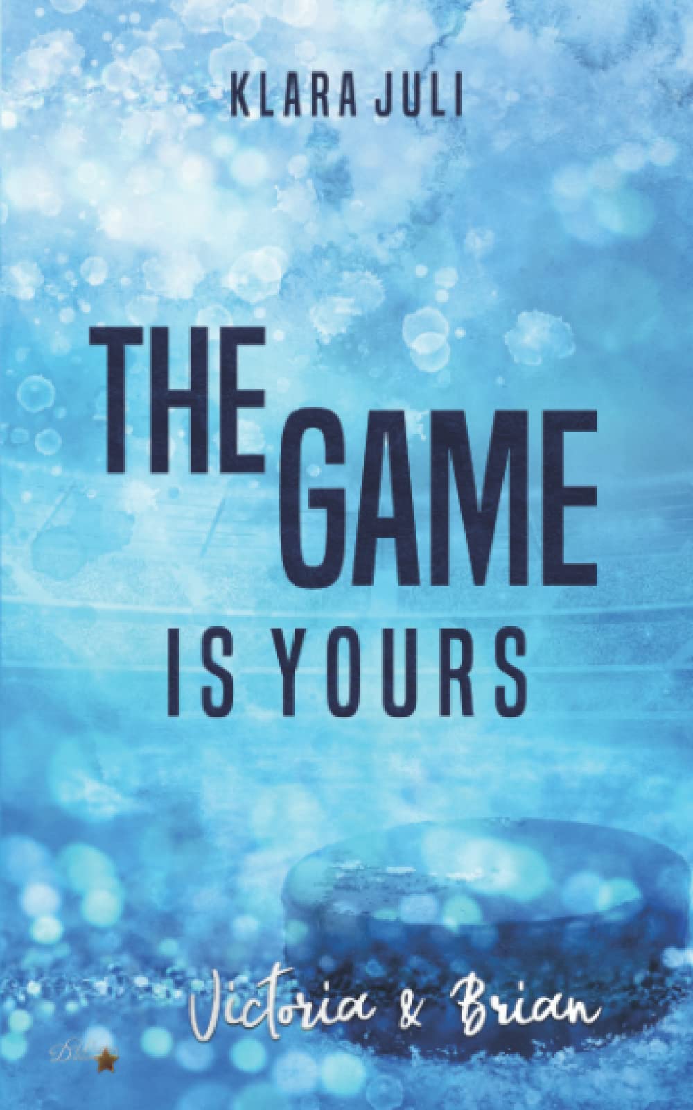 The Game is Yours: Victoria & Brian (Morriton College Trilogie, Band 3) Contemporary literature