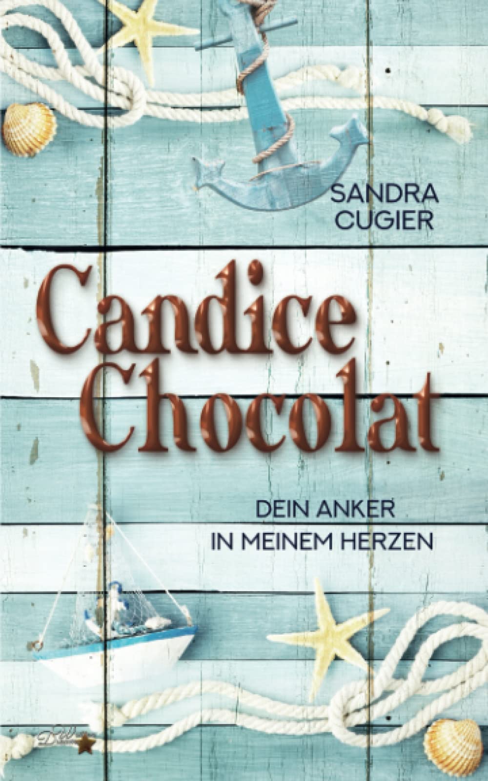 Candice Chocolat: Dein Anker in meinem Herzen International