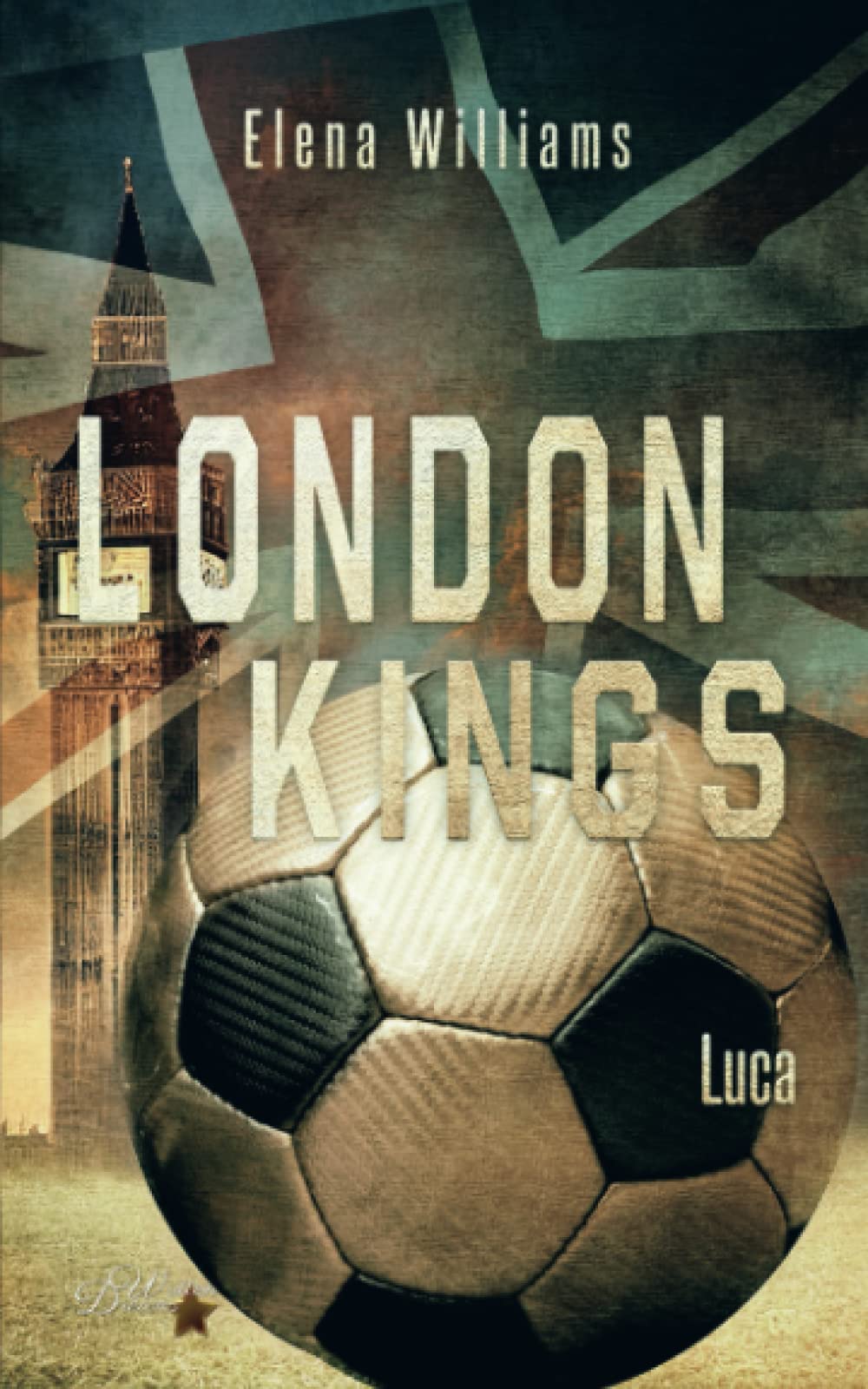 London Kings: Luca (Fußball Sportsromance Reihe, Band 1) Contemporary literature Books
