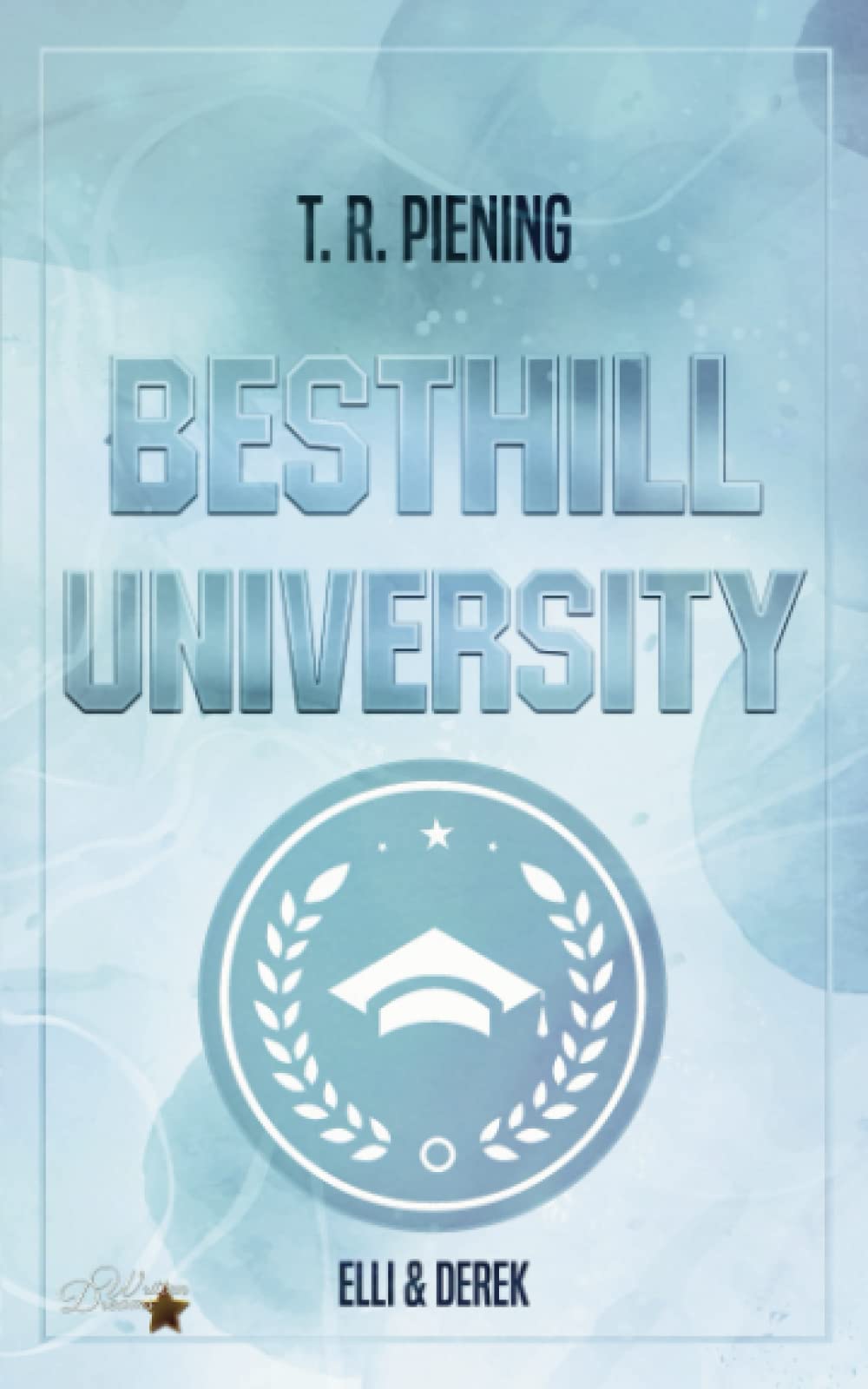 Besthill University: Elli & Derek (Besthill-University College Romance, Band 2) Contemporary literature