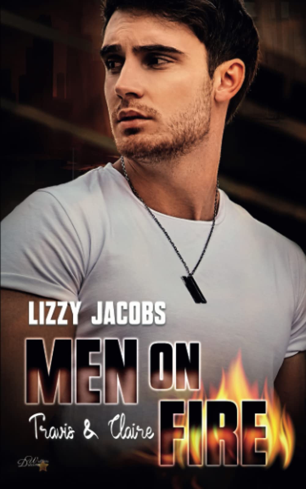 Men on Fire: Travis & Claire (L.A. Firefighter Reihe, Band 3) Contemporary literature