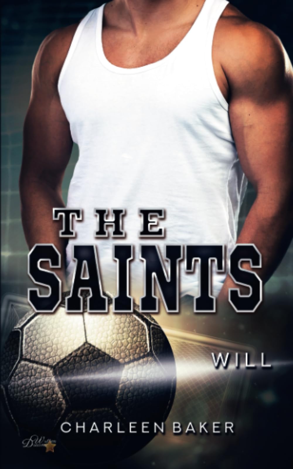 The Saints: Will (Saints-Sportsromance, Band 2) New Adult