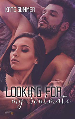Looking for my Soulmate (Looking for Reihe, Band 3) New Adult