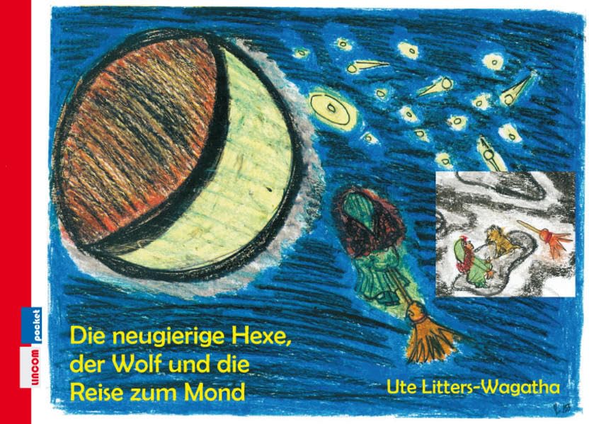 Die neugierige Hexe, der Wolf und die Reise zum Mond book