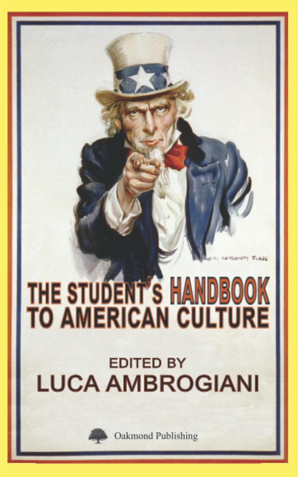 The Student’s Handbook to American Culture: An A-Z Guide to the Social Identity/ies of the United States book