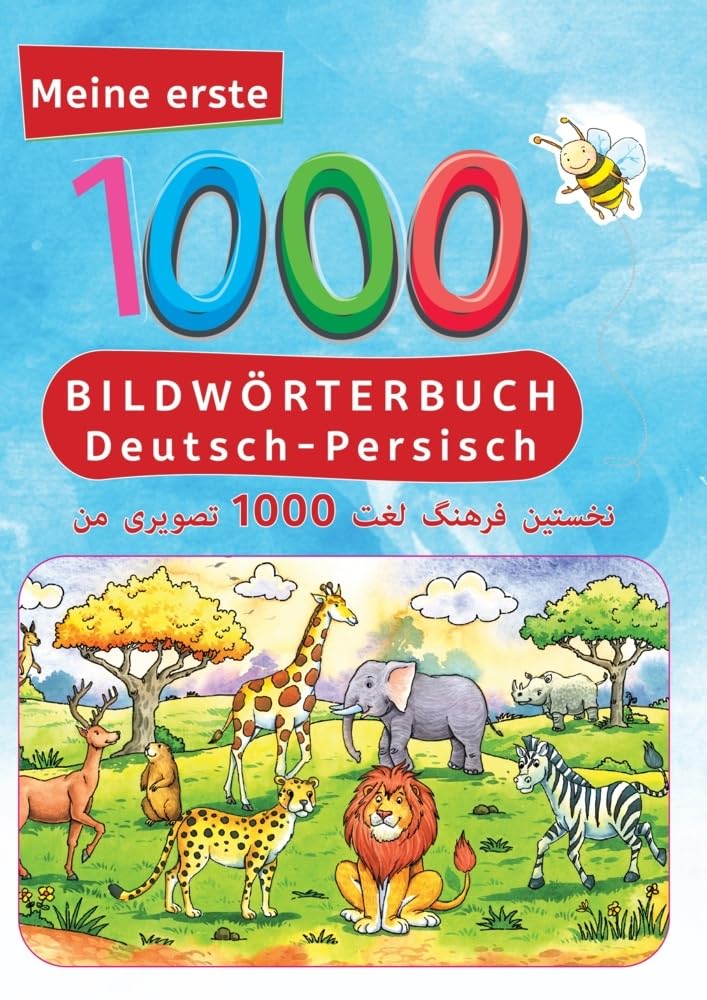 Interkultura Meine ersten 1000 Wörter Bildwörterbuch Deutsch-Persisch: Meine ersten 1000 Wörter – Interaktives Bilderbuch zum Deutsch- und ... als Fremdsprache und Persisch-Mutterspachler Social Sciences