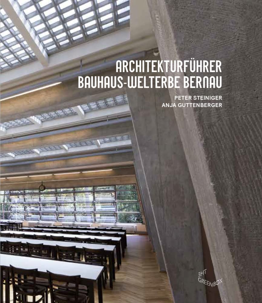 Architekturführer Bauhaus-Welterbe Bernau Architecture