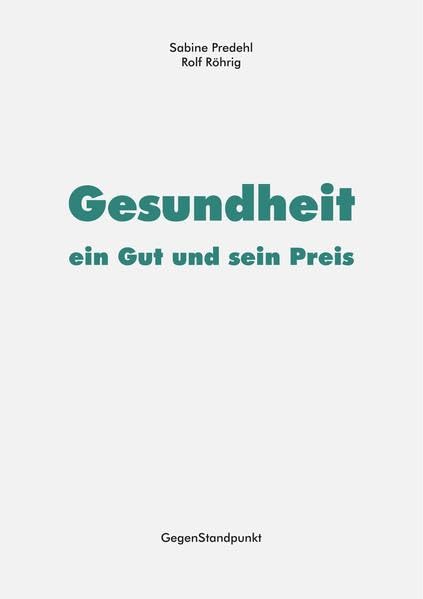 Gesundheit – ein Gut und sein Preis Medicine