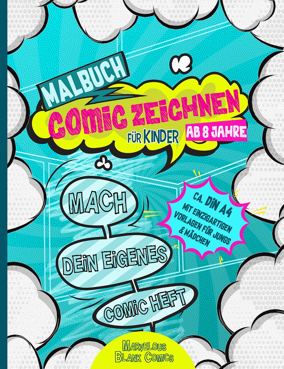 Malbuch für Kinder ab 8 Jahre COMIC ZEICHNEN - Mach dein eigenes Comic Heft - ca. DIN A4 mit einzigartigen Vorlagen für Jungs & Mädchen: Entwirf deine ... eigenen Cartoons - Blanko Aktivitätsbuch Social Sciences