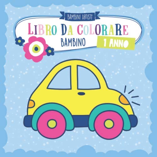 Libro da colorare 1 anno BAMBINO: Album da colorare per bambini con auto, camion, dinosauri, animali, macchine, trattore, aerei e molti altri book