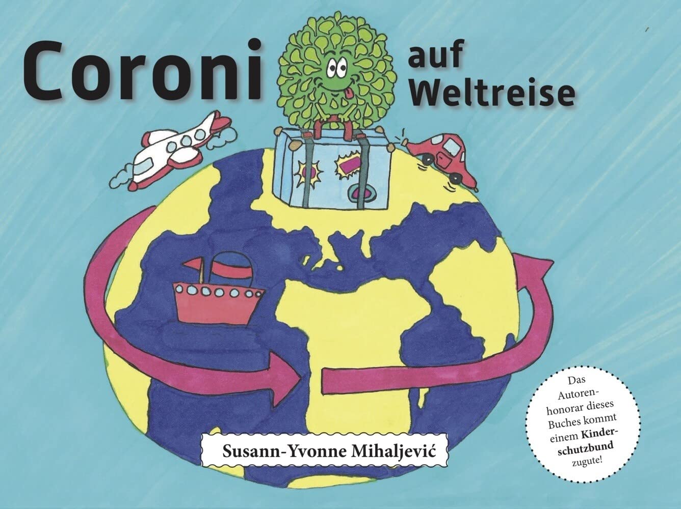 Coroni auf Weltreise Medicine