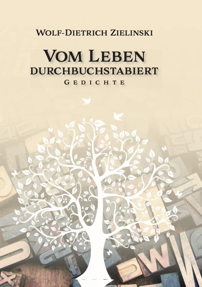 Vom Leben durchbuchstabiert: Gedichte Poetry