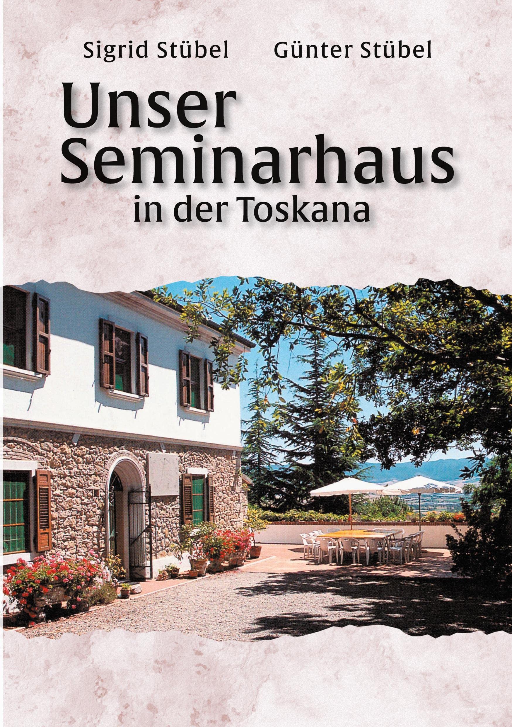 Unser Seminarhaus in der Toskana book