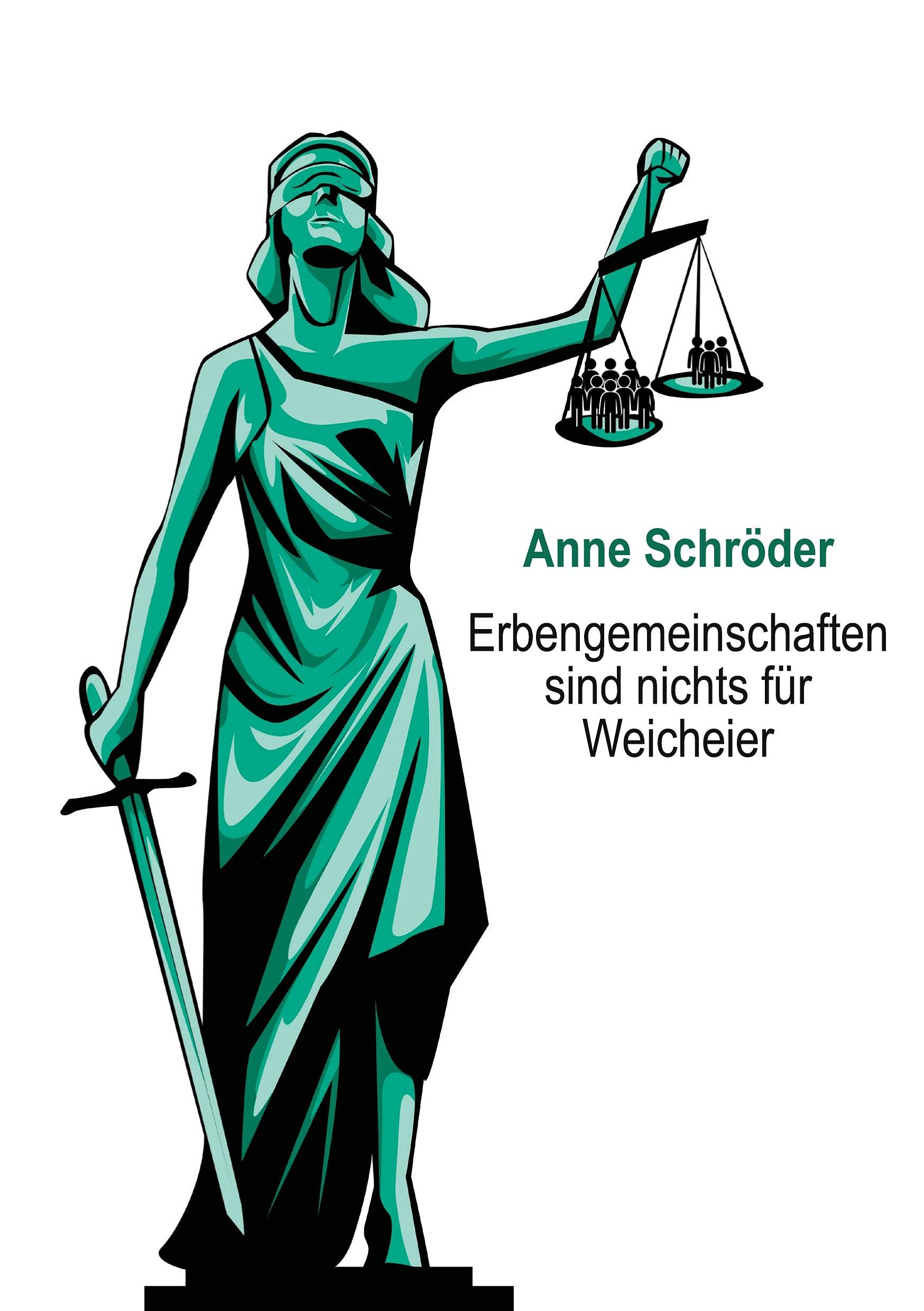 Erbengemeinschaften sind nichts für Weicheier Law