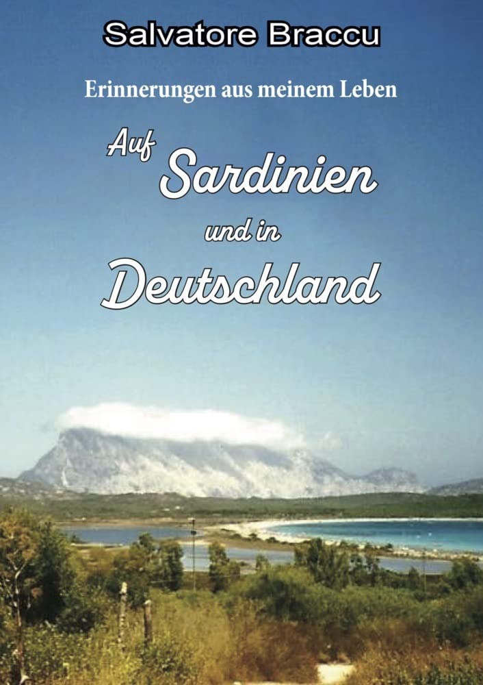 Erinnerungen aus meinem Leben: Auf Sardinien und in Deutschland Personalities Books