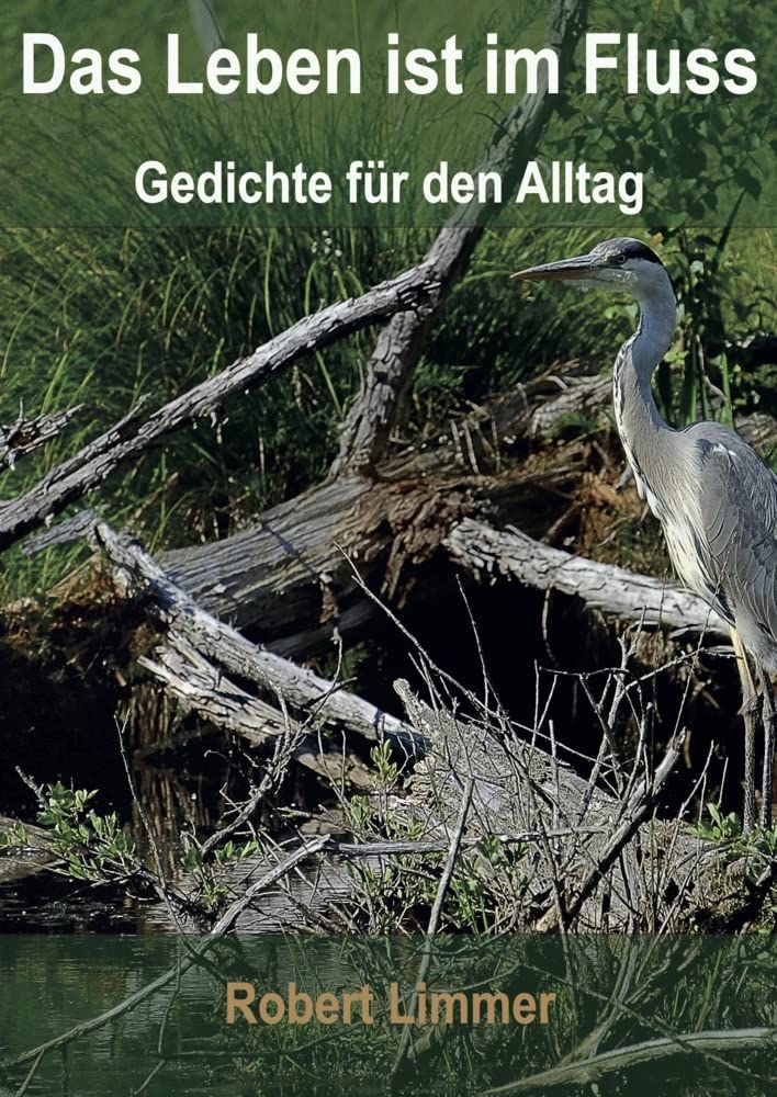 Das Leben ist im Fluss: Gedichte für den Alltag Poetry