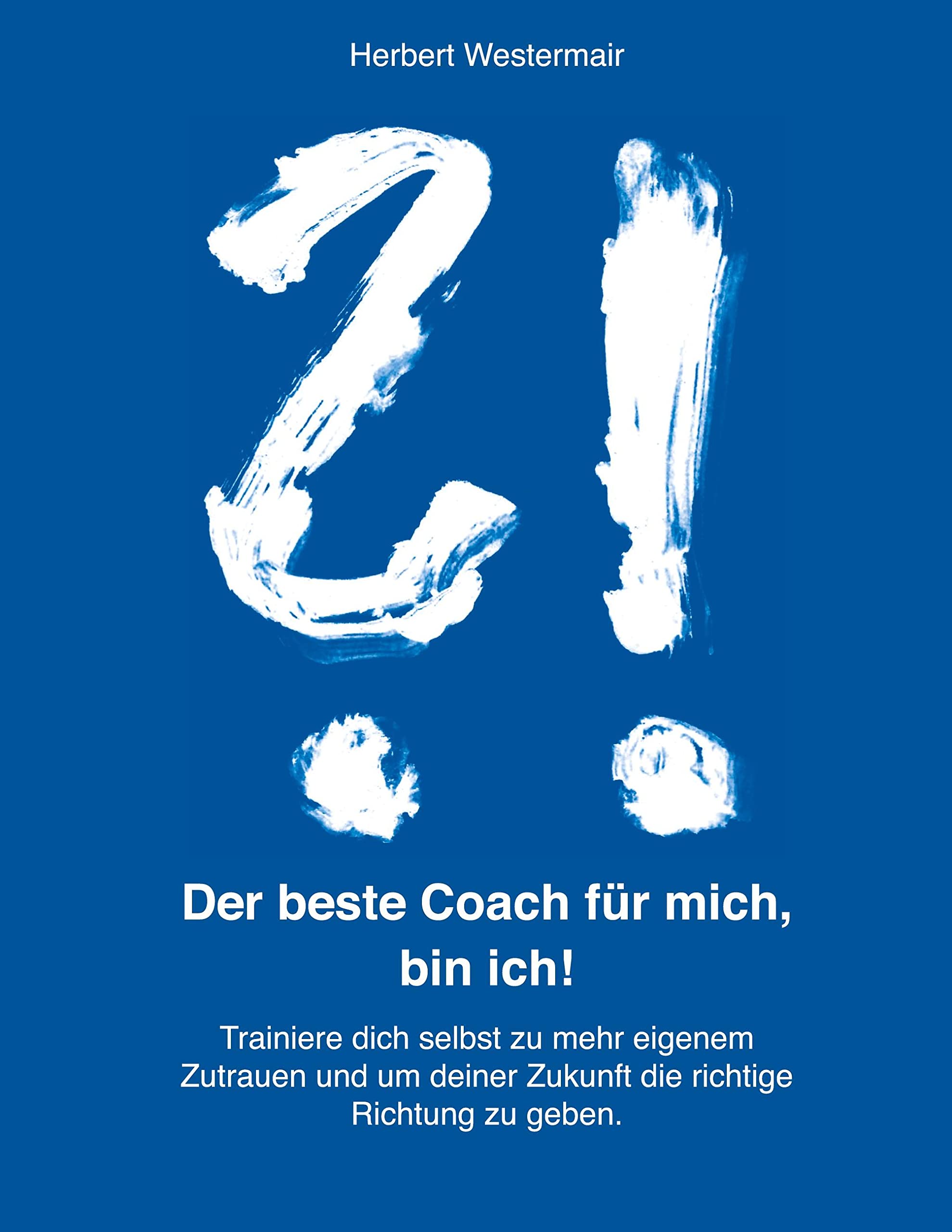 Der beste Coach für mich, bin ich! Leisure, Home & Garden