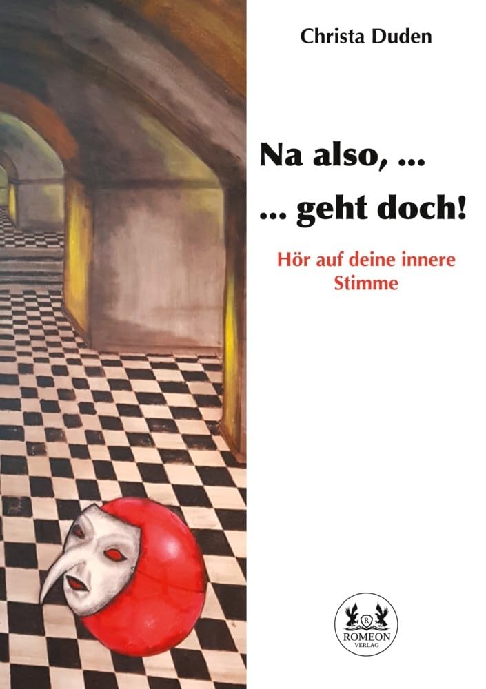 Na also, ... geht doch!: Hör auf deine innere Stimme Contemporary literature