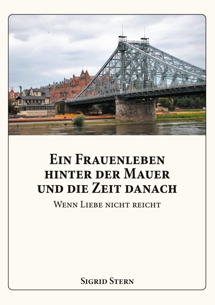 Ein Frauenleben hinter der Mauer und die Zeit danach: Wenn Liebe nicht reicht Personalities