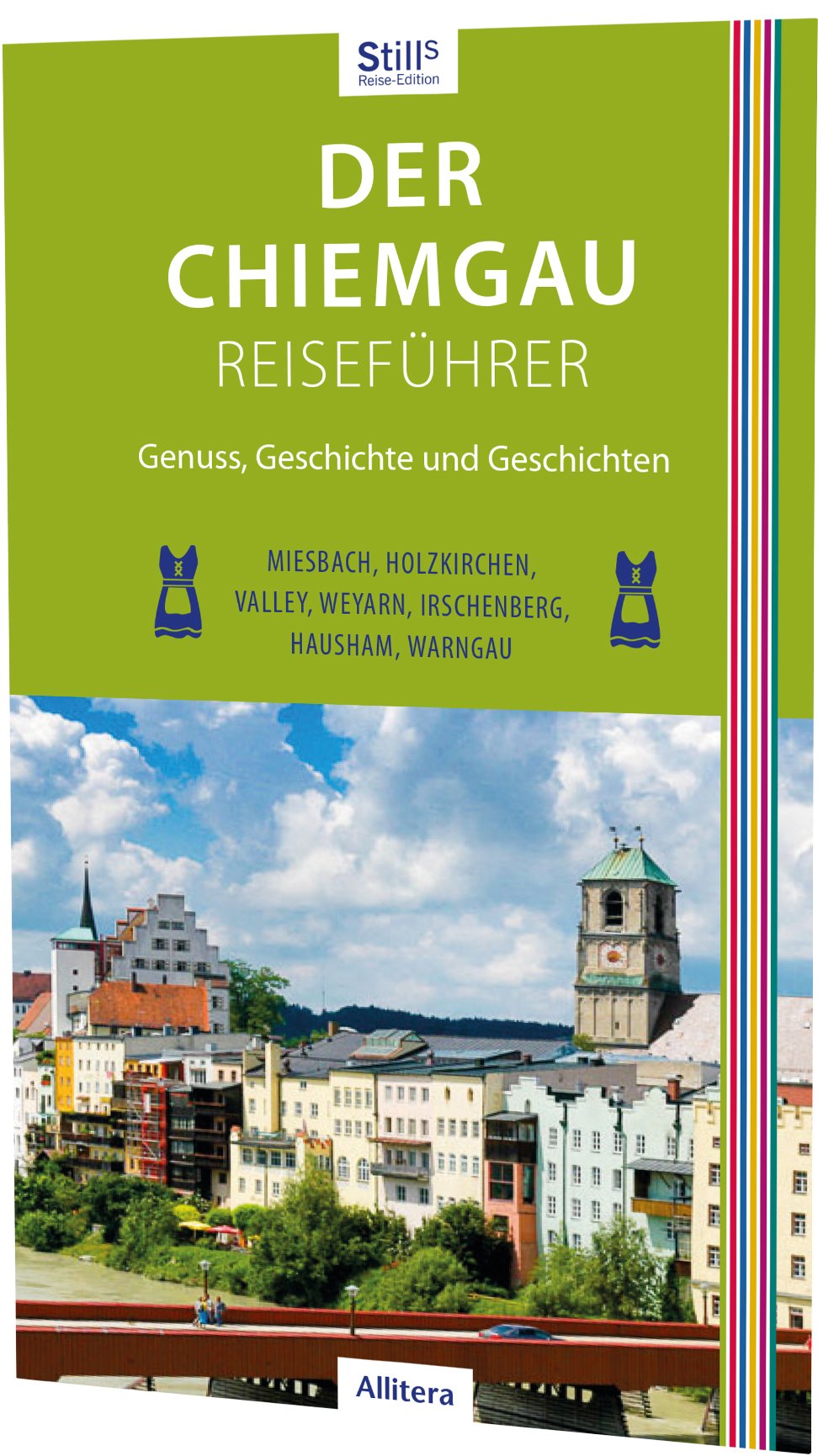 Der Chiemsee-Reiseführer: Genuss, Geschichte und Geschichten Leisure, Home & Garden