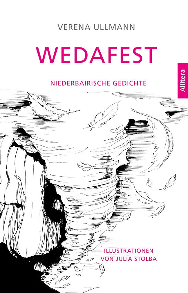 Wedafest: Niederbairische Gedichte. Mit Ilustrationen von Julia Stolba Poetry