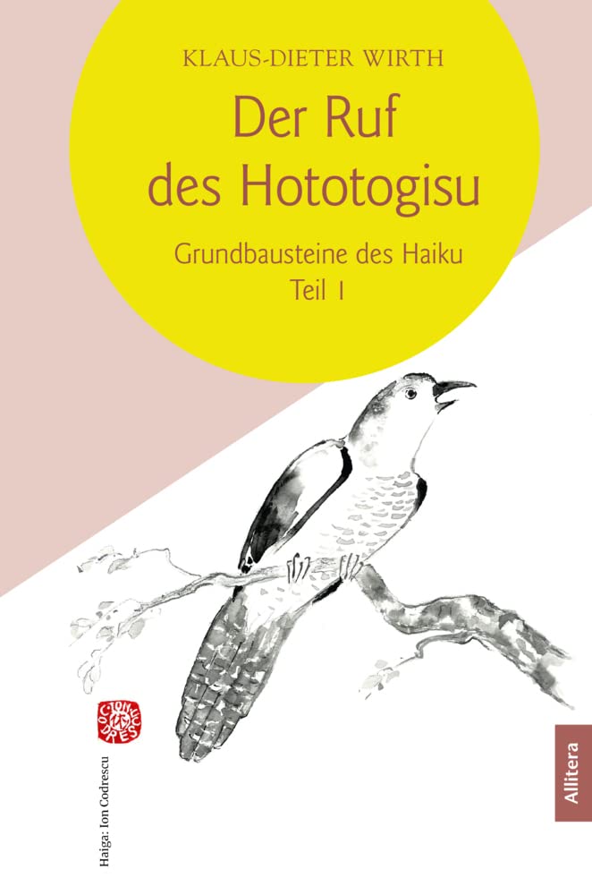 Der Ruf des Hototogisu: Grundbausteine des Haiku. Teil I Poetry